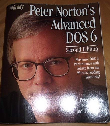 9781566860468: Peter Norton's Advanced DOS 6 Guide