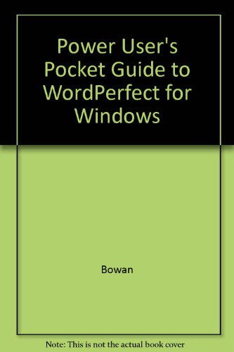 Power Users Pocket Guide to Wordperfect for Windows (9781566861120) by Bowen, Charles