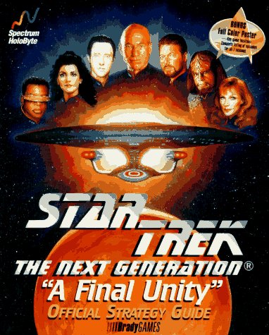 9781566862073: Star Trek the Next Generation, a Final Unity (Official Strategy Guides)