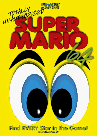 Beispielbild fr Totally Unauthorized Super Mario 64 zum Verkauf von Wally's Books