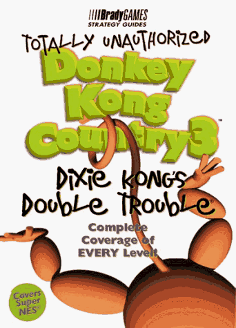 Beispielbild fr Totally Unauthorized Donkey Kong Country 3 zum Verkauf von ThriftBooks-Atlanta