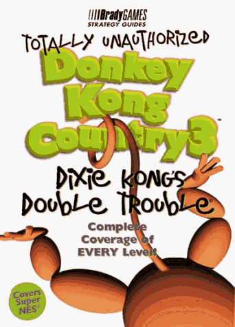 Stock image for Totally Unauthorized Donkey Kong Country 3 for sale by ThriftBooks-Atlanta