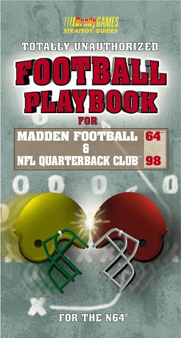 Imagen de archivo de Totally Unauthorized Football Playbook for Madden Football 64 & NFL Quarterback Club 98 a la venta por Table of Contents