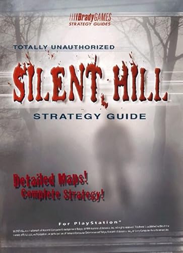 Imagen de archivo de Silent Hill Totally Unauthorized Strategy Guide [for PlayStation] a la venta por Once Upon A Time Books