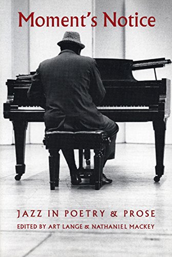 Stock image for Moment's Notice: Jazz in Poetry and Prose for sale by Indiana Book Company