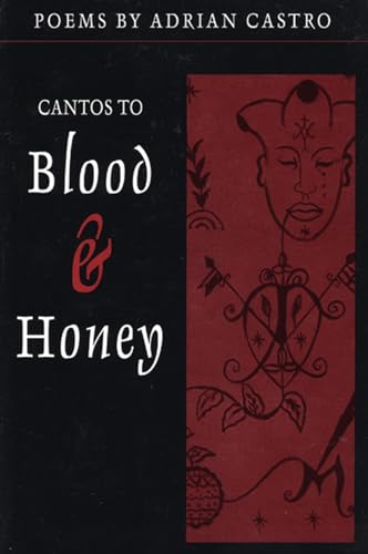 Cantos to Blood & Honey (9781566890670) by Castro, Adrian