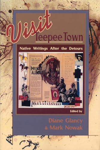 Beispielbild fr Visit teepee town : native writings after the detours. zum Verkauf von Kloof Booksellers & Scientia Verlag