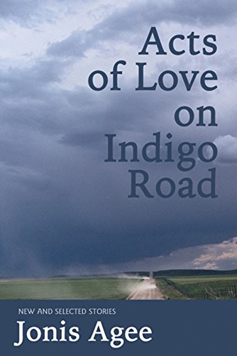 Stock image for Acts of Love on Indigo Road : New and Selected Stories for sale by Better World Books