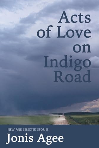 Stock image for Acts of Love on Indigo Road : New and Selected Stories for sale by Better World Books