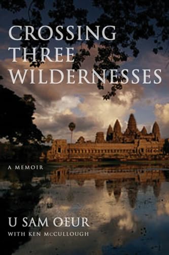 9781566891677: Crossing Three Wildernesses: A Memoir by U Sam Oeur