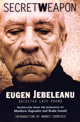 9781566892063: Secret Weapon: Selected Late Poems of Eugen Jebeleanu