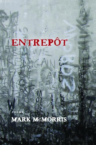 EntrepÃ´t (9781566892360) by McMorris, Mark