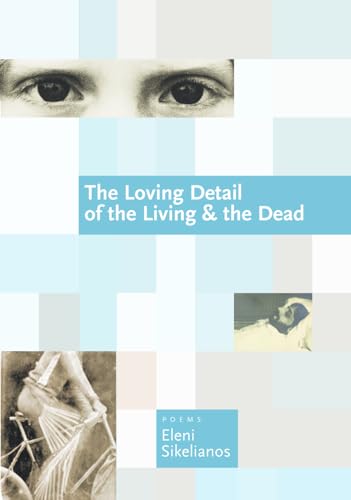 Stock image for The Loving Detail of the Living and the Dead for sale by Better World Books