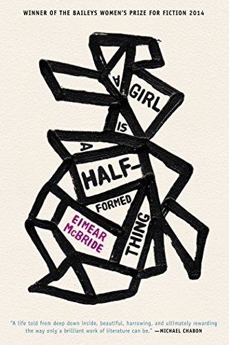 Imagen de archivo de A Girl Is a Half-formed Thing a la venta por ZBK Books
