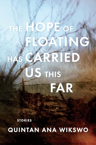 Stock image for The Hope of Floating Has Carried Us This Far: Stories and Photographs for sale by WorldofBooks