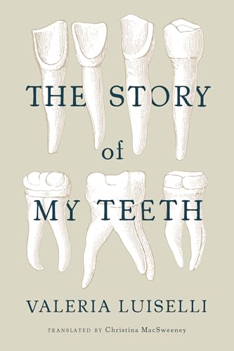 9781566894098: The Story of My Teeth