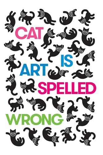 9781566894111: Cat Is Art Spelled Wrong