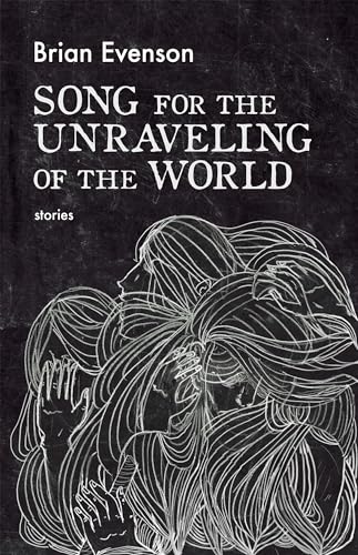 Beispielbild fr Song for the Unraveling of the World zum Verkauf von Half Price Books Inc.