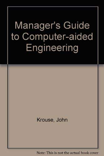 Imagen de archivo de Manager's Guide to Computer-Aided Engineering a la venta por Bookmonger.Ltd