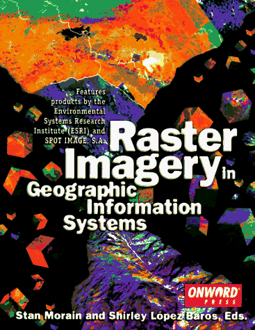 Beispielbild fr Raster Imagery in Geographic Information Systems zum Verkauf von Better World Books