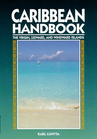 Stock image for Caribbean Handbook: The Virgin, Leeward, and Windward Islands (Moon Handbooks) for sale by Wonder Book