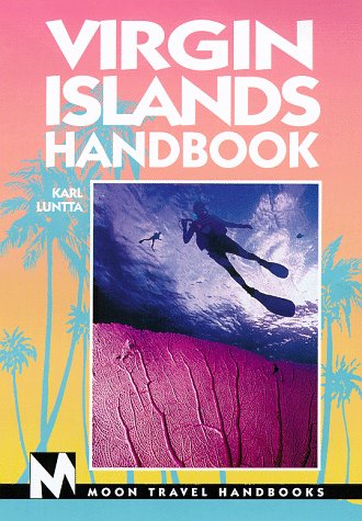 Stock image for Moon Handbooks: Virgin Islands (1st Ed.) (Virgin Islands Handbook, 1st ed) for sale by Wonder Book