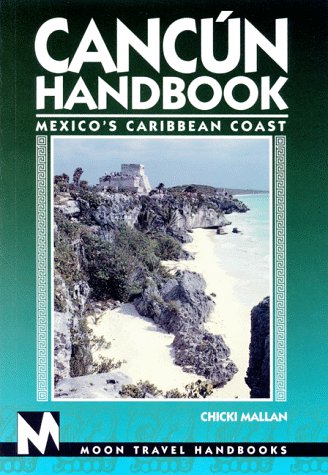 Beispielbild fr Moon Handbooks Cancun: Mexico's Caribbean Coast (Cancun Handbook and Mexico's Caribbean Coast, 5th ed) zum Verkauf von HPB-Ruby