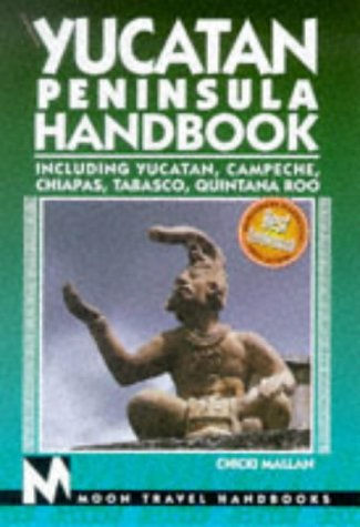 Beispielbild fr Yucatan Peninsula Handbook: Including Yucatan, Campeche, Chiapas, Tabasco, Quintana Roo (Moon Yucatan Peninsula) zum Verkauf von Wonder Book