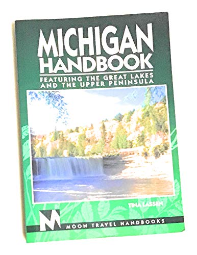 Stock image for Michigan Handbook: Featuring the Great Lakes and the Upper Peninsula (Michigan Handbook, 1st ed) for sale by HPB-Emerald
