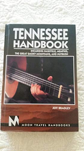 9781566911474: Tennessee Handbook: Including Nashville, Memphis, the Great Smoky Mountains and Nutbush (Moon Handbooks)