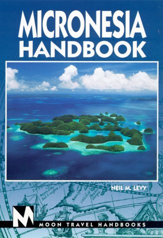 9781566911627: Micronesia Handbook (Micronesia Handbook, 5th ed)