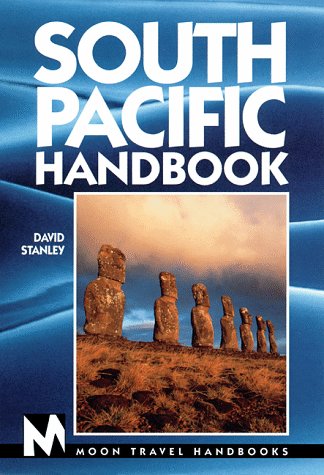 South Pacific Handbook (Moon Handbooks: South Pacific) (9781566911726) by David Stanley