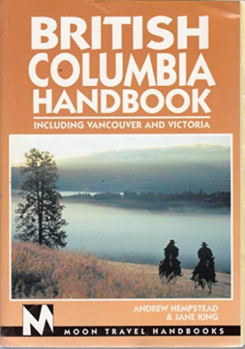 9781566911917: Moon British Columbia: Including Vancouver, Victoria and Canadian Rockies (Moon Handbooks) [Idioma Ingls]