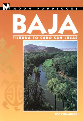 Imagen de archivo de Moon Handbooks Baja: Tijuana to Cabo San Lucas (Baha Handbook 4th ed) a la venta por HPB-Emerald