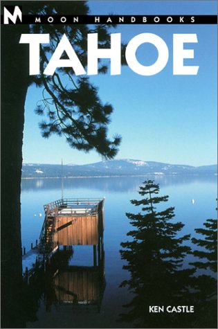 Stock image for Moon Handbooks Tahoe (Moon Handbooks : Tahoe, 1st ed) for sale by HPB-Diamond