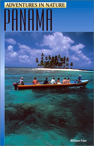 Imagen de archivo de Adventures in Nature: Panama (Adventures in Nature (John Muir)) a la venta por BookHolders