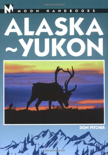 Beispielbild fr Moon Alaska-Yukon (Moon Handbooks) zum Verkauf von WorldofBooks
