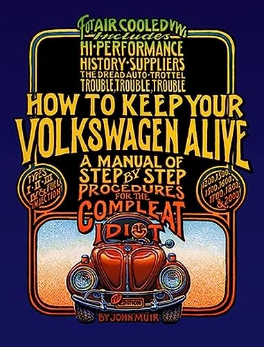 Beispielbild fr How to Keep Your Volkswagen Alive: A Manual of Step-by-step Procedures for the Compleat Idiot zum Verkauf von Martin Nevers- used & rare books