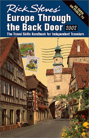 Stock image for Rick Steves' Europe Through the Back Door 2002: The Travel Skills Handbooks for Independent Travelers for sale by BookHolders