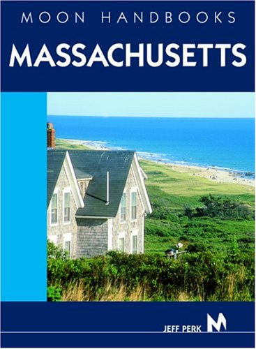 Stock image for Moon Handbooks Massachusetts: Including Boston, the Berkshires, and Cape Cod for sale by More Than Words