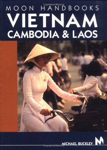 VIETNAM CAMBODIA & LAOS, Third Edition [Moon Handbooks]