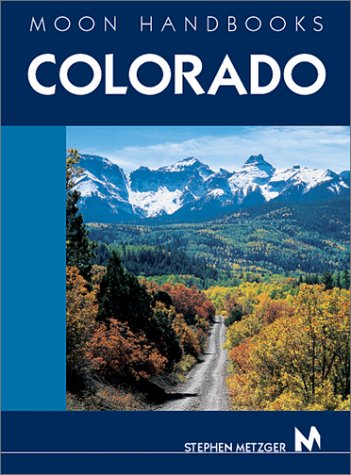 Stock image for Moon Handbooks Colorado for sale by Ergodebooks