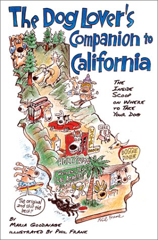 The Dog Lover's Companion to California: The Inside Scoop on Where to Take Your Dog (Dog Lover's ...