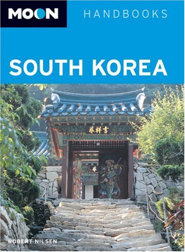 Moon Handbooks South Korea - Robert Nilsen