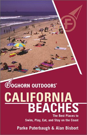 Beispielbild fr Foghorn Outdoors California Beaches: The Best Places to Swim, Play, Eat, and Stay on the Coast zum Verkauf von ThriftBooks-Atlanta