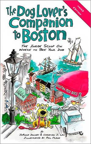 Stock image for The Dog Lover's Companion to Boston: The Inside Scoop on Where to Take Your Dog (Dog Lover's Companion Guides) for sale by More Than Words