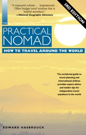 Beispielbild fr The Practical Nomad: How to Travel Around the World zum Verkauf von WorldofBooks