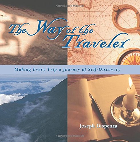 Beispielbild fr The Way of the Traveler: Making Every Trip a Journey of Self-Discovery zum Verkauf von Goodwill Books