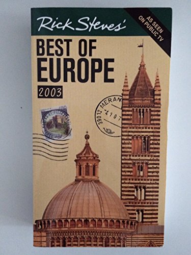 Rick Steves' 2003 Best of Europe (Rick Steves' Best of Europe) (9781566914529) by Steves, Rick