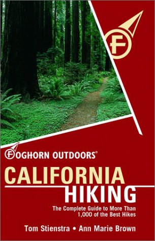 Stock image for Foghorn Outdoors California Hiking: The Complete Guide to More Than 1,000 of the Best Hikes for sale by St Vincent de Paul of Lane County